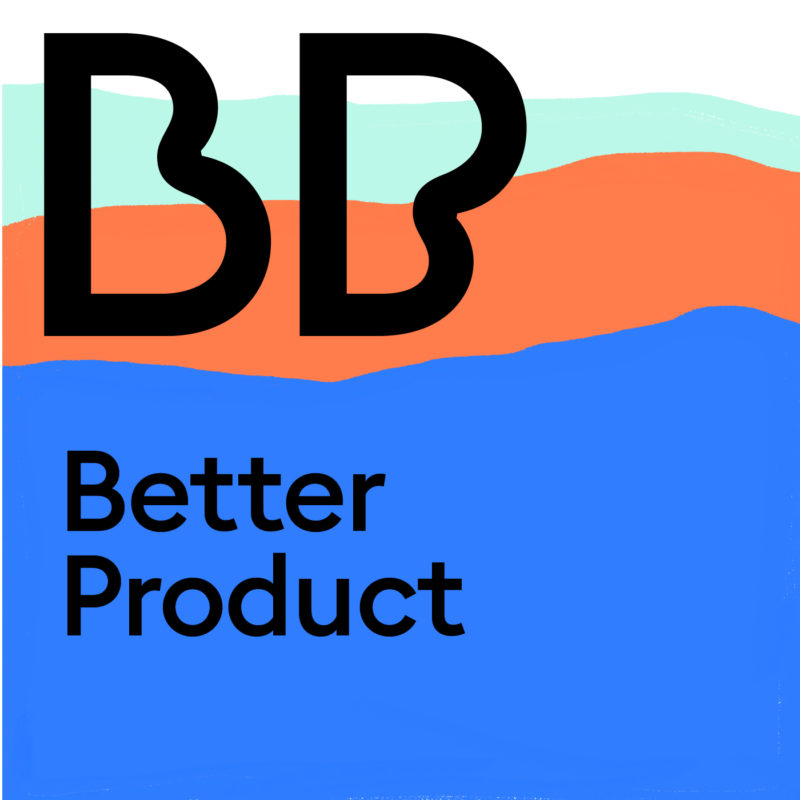 Better Product